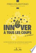 Innover à tous les coups... ou presque