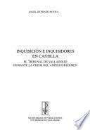 Inquisición e inquisidores en Castilla