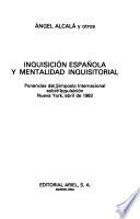 Inquisición española y mentalidad inquisitorial