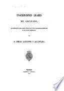 Inscripciones árabes de Granada, precedidas de una reseña histórica y de la genealogia detallada de los reyes Alahmares