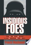 Insidious Foes