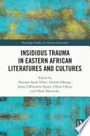 Insidious Trauma in Eastern African Literatures and Cultures