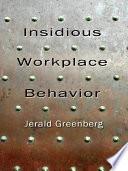 Insidious Workplace Behavior
