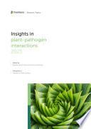 Insights In Plant-Pathogen Interactions: 2023