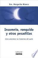 Insomnio, ronquidos y otras pesadillas