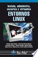 Instala, administra, securiza y virtualiza entornos Linux