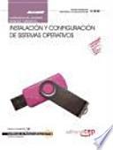Instalación y configuración de sistemas operativos. Cuaderno : sistemas microinformáticos : certificados de profesionalidad