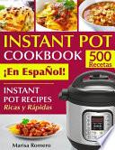 INSTANT POT COOKBOOK ¡En EspaÑol!