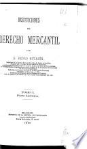 Instituciones de derecho mercantil: Parte Histórica.- t.II-V. Parte legislativa.- t. VI. Derecho industrial de España.- t. VII. Parte teótrica