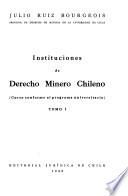 Instituciones de derecho minero chileno