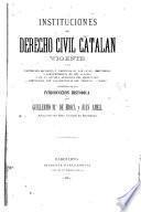 Instituciones del derecho civil catalan vigente