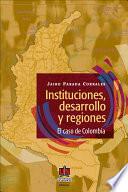 Instituciones, desarrollo y regiones