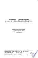 Instituciones y prácticas docentes frente a las políticas educativas emergentes