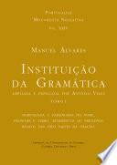 Instituição da Gramática ampliada e explicada por António Velez. Tomo I