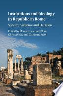 Institutions and Ideology in Republican Rome