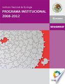 Instituto Nacional de Ecología. Programa institucional 2008-2012