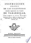 Instruccion curativa de las calenturas conocidas vulgarmente con el nombre de tabardillo