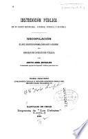 Instrucción pública en su parte secundaria, superior, especial é histórica: Establecimientos especiales de instrucción; disposiciones generales sobre empleados públicos, publicaciones, etc