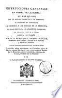 Instrucciones generales en forma de catecismo, en la quales... se explican en compendio la historia y los dogmas de la religion... por el P. Francisco Amado Pouget,... traducidas ahora nuevamente en Castellano...