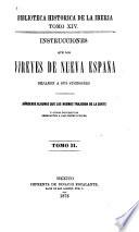 Instrucciones que los vireyes de Nueva España dejaron á sus sucesores