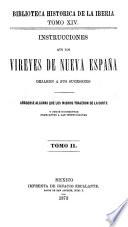 Instrucciones que los vireyes de Nueva España dejaron á sus sucesores