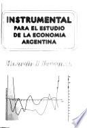Instrumental para el estudio de la economía argentina