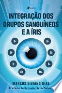Integração dos grupos sanguíneos e a íris