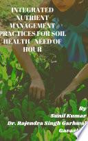 Integrated Nutrient Management Practices for Soil Health - Need of Hour