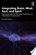 Integrating Brain, Mind, Soul, and Spirit