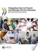Integrating Care to Prevent and Manage Chronic Diseases Best Practices in Public Health