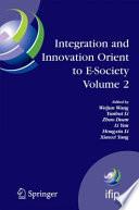 Integration and Innovation Orient to E-Society Volume 2
