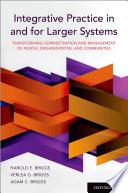 Integrative Practice in and for Larger Systems