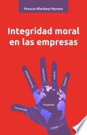 Integridad moral en las empresas - 1ra edición
