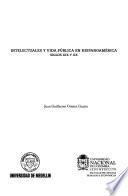 Intelectuales y vida pública en Hispanoamérica