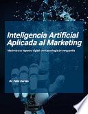 Inteligencia Artificial Aplicada al Marketing