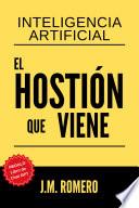 Inteligencia Artificial: El HOSTIÓN que viene
