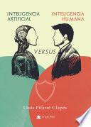 Inteligencia Artificial Versus Inteligencia Humana
