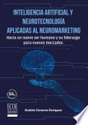 Inteligencia artificial y neurotecnología aplicadas al marketing – 1ra edición