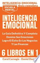 Inteligencia Emocional - La Guía Definitiva Y Completa