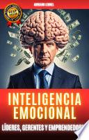 Inteligencia Emocional para Líderes, Directivos y Emprendedores