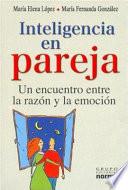 Inteligencia en pareja: Un encuentro entre la razón y la emoción