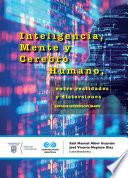 Inteligencia, mente y cerebro humano, entre realidades y distorsiones