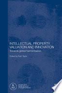 Intellectual Property Valuation and Innovation