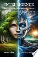 Intelligence, from Natural Origins to Artificial Frontiers - Human Intelligence vs. Artificial Intelligence