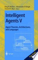 Intelligent Agents V: Agents Theories, Architectures, and Languages