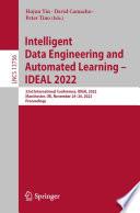 Intelligent Data Engineering and Automated Learning – IDEAL 2022