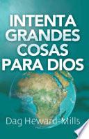Intenta grandes cosas para Dios