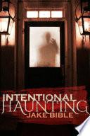 Intentional Haunting