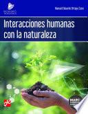 Interacciones humanas con la naturaleza. Bachillerato Tecnológico