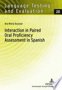 Interaction in Paired Oral Proficiency Assessment in Spanish